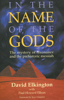 IN THE NAME OF THE GODS: The Mystery of Resonance