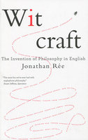 WITCRAFT: THE INVENTION OF PHILOSOPHY IN ENGLISH