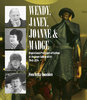 WENDY, JANEY, JOANNE & MADGE: Inspirational Professors