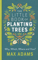 LITTLE BOOK OF PLANTING TREES