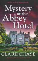MYSTERY AT THE ABBEY HOTEL: An Eve Mallow Mystery Book 5
