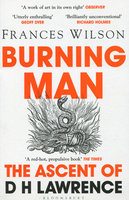 BURNING MAN: The Ascent of D. H. Lawrence