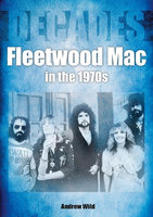 FLEETWOOD MAC IN THE 1970S: Decades