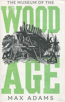 MUSEUM OF THE WOOD AGE