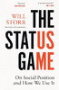 STATUS GAME: On Social Position and How We Use It
