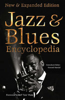 JAZZ & BLUES ENCYCLOPEDIA: New and Expanded Edition