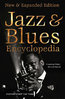JAZZ & BLUES ENCYCLOPEDIA (NEW AND EXPANDED EDITION)