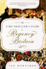 TIME TRAVELER'S GUIDE TO REGENCY BRITAIN