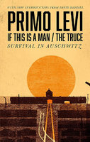 IF THIS IS A MAN/THE TRUCE: Survival In Auschwitz