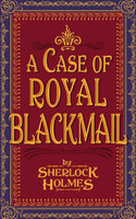 CASE OF ROYAL BLACKMAIL