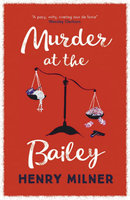 MURDER AT THE BAILEY