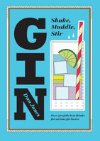 GIN: Shake, Muddle, Stir