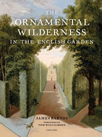 ORNAMENTAL WILDERNESS IN THE ENGLISH GARDEN